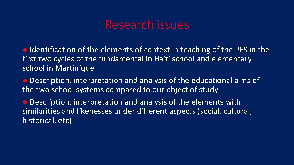 Research issues ● Identification of the elements of context in teaching of the PES Research issues ● Identification of the elements of context in teaching of the PES