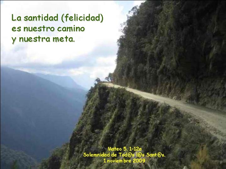 La santidad felicidad es nuestro camino y nuestra