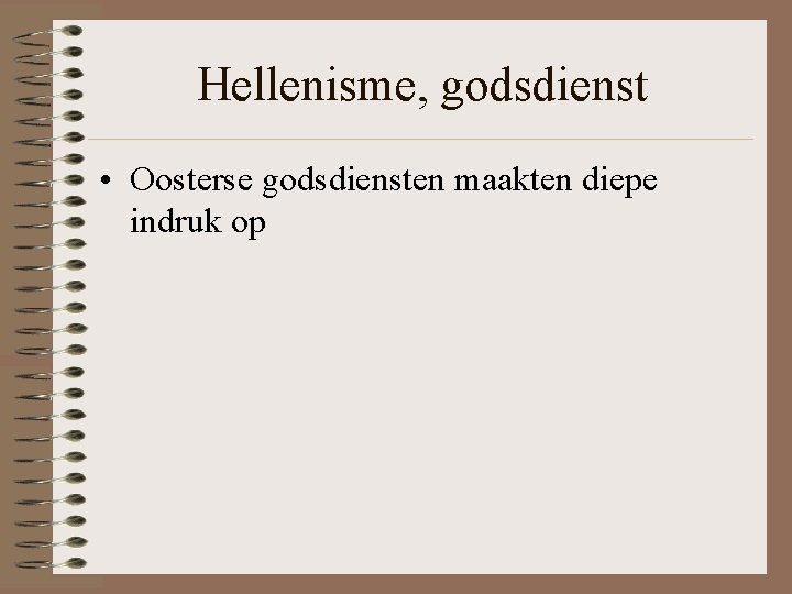 Hellenisme, godsdienst • Oosterse godsdiensten maakten diepe indruk op Hellenisme, godsdienst • Oosterse godsdiensten maakten diepe indruk op