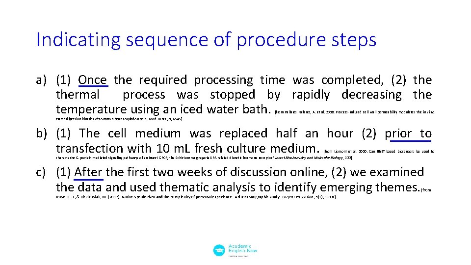 Indicating sequence of procedure steps a) (1) Once the required processing time was completed,
