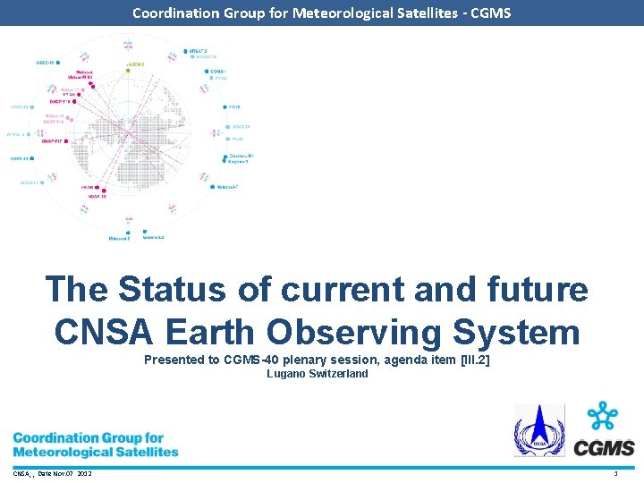 Coordination Group for Meteorological Satellites - CGMS The Status of current and future CNSA