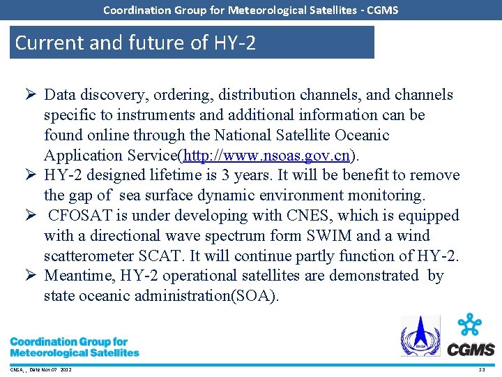 Coordination Group for Meteorological Satellites - CGMS Current and future of HY‐ 2 Ø