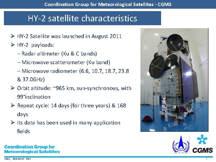 Coordination Group for Meteorological Satellites - CGMS HY‐ 2 satellite characteristics Ø HY‐ 2