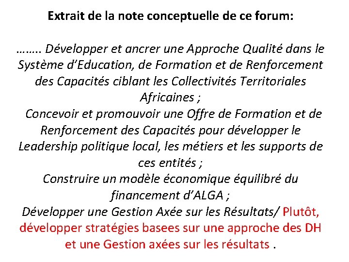 Extrait de la note conceptuelle de ce forum: ……. . Développer et ancrer une