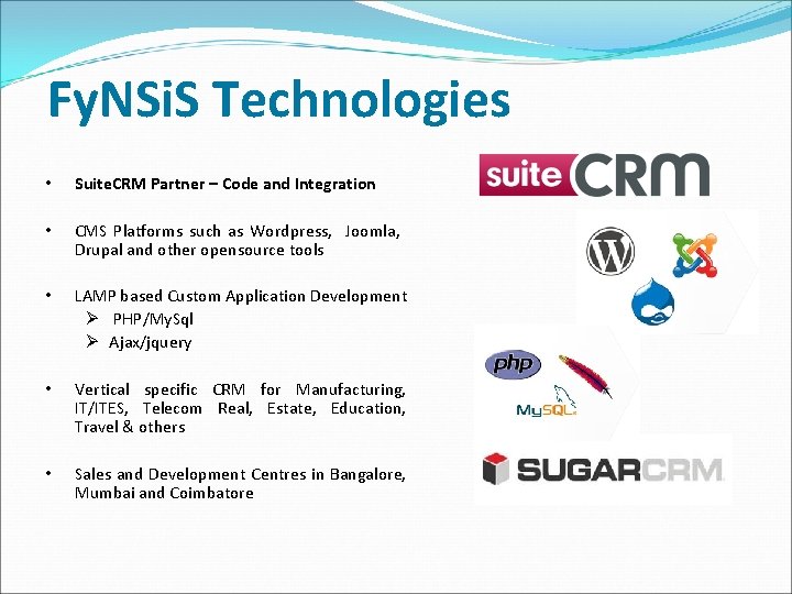 Fy. NSi. S Technologies • Suite. CRM Partner – Code and Integration • CMS Fy. NSi. S Technologies • Suite. CRM Partner – Code and Integration • CMS