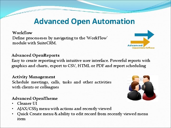 Advanced Open Automation Workflow Define processeses by navigating to the ‘Work. Flow’ module with Advanced Open Automation Workflow Define processeses by navigating to the ‘Work. Flow’ module with