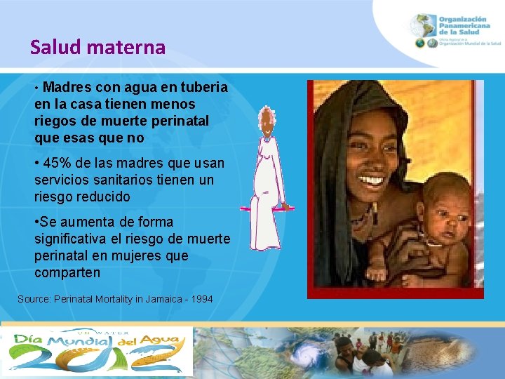 Salud materna • Madres con agua en tuberia en la casa tienen menos riegos