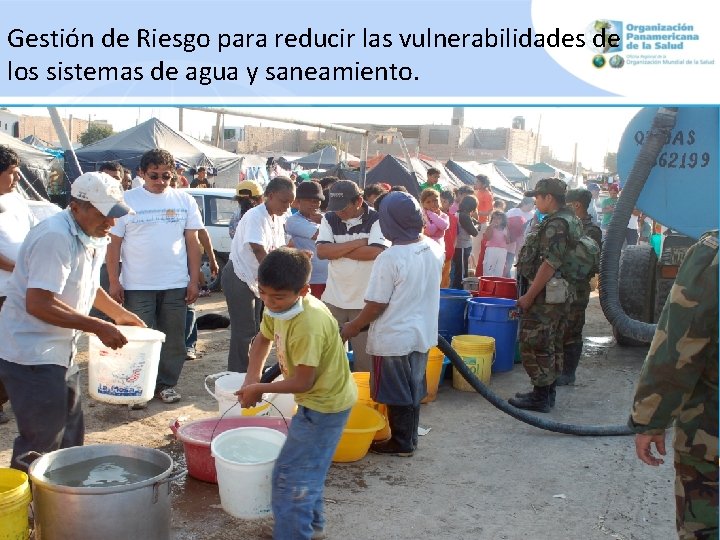 Gestión de Riesgo para reducir las vulnerabilidades de los sistemas de agua y saneamiento.