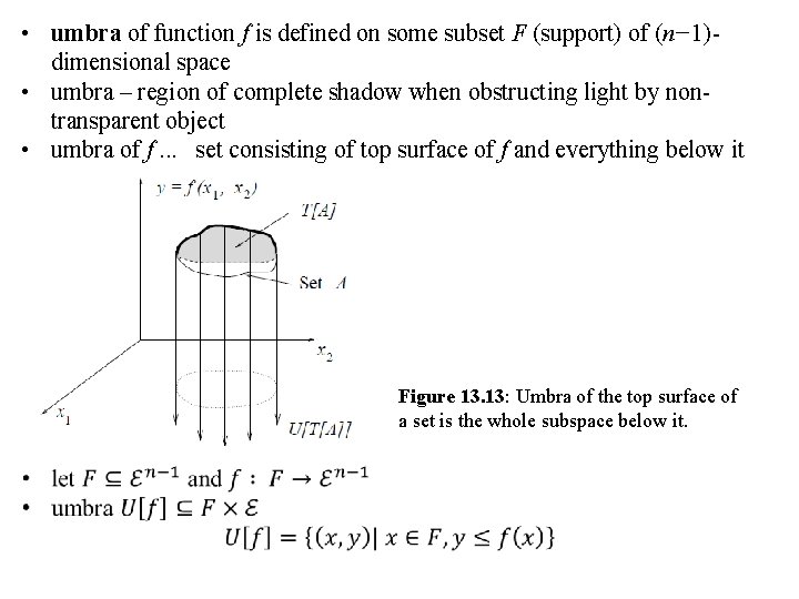 • umbra of function f is defined on some subset F (support) of • umbra of function f is defined on some subset F (support) of