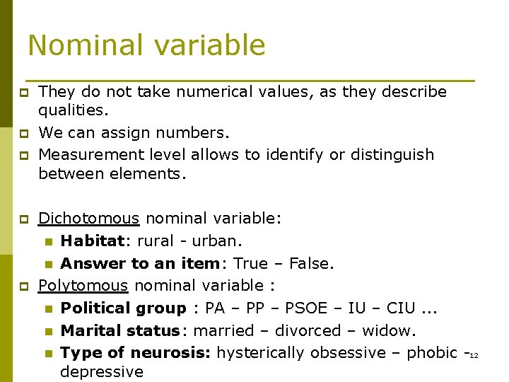 Nominal variable p p p They do not take numerical values, as they describe Nominal variable p p p They do not take numerical values, as they describe