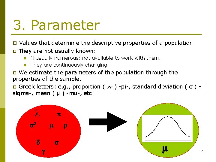 3. Parameter p Values that determine the descriptive properties of a population p They 3. Parameter p Values that determine the descriptive properties of a population p They