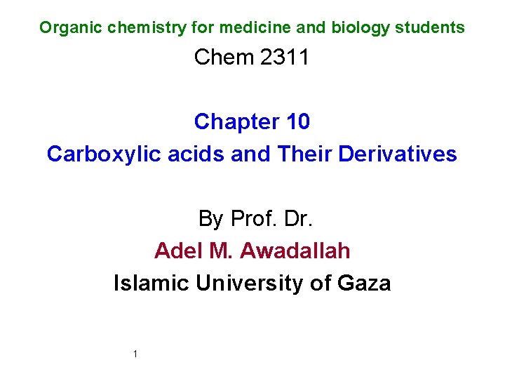 Organic chemistry for medicine and biology students Chem 2311 Chapter 10 Carboxylic acids and