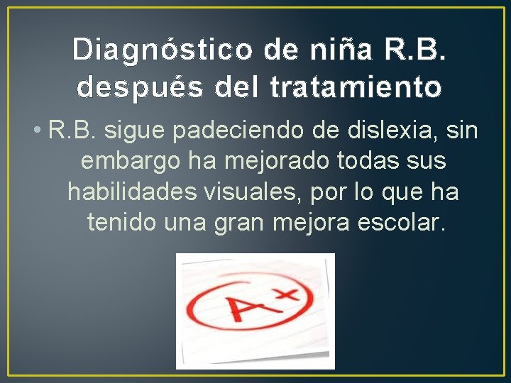 Diagnóstico de niña R. B. después del tratamiento • R. B. sigue padeciendo de