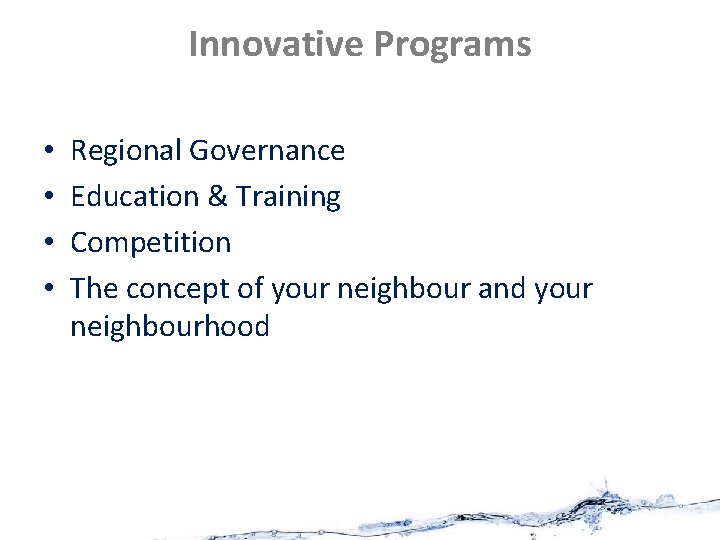 Innovative Programs • • Regional Governance Education & Training Competition The concept of your