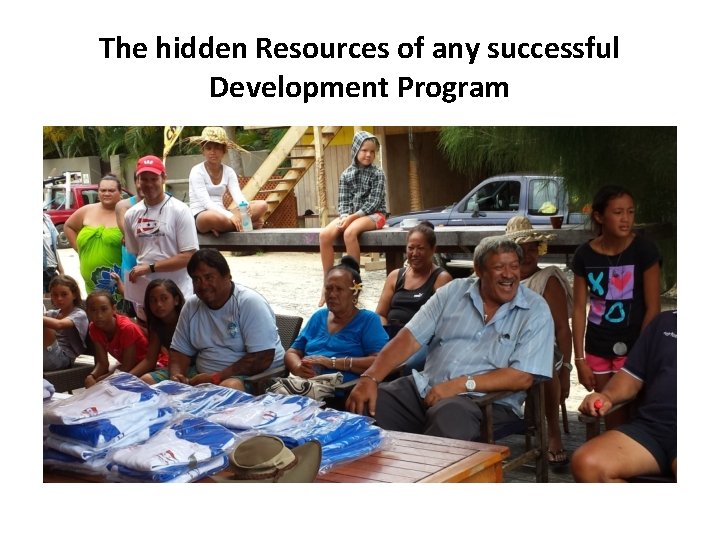 The hidden Resources of any successful Development Program 