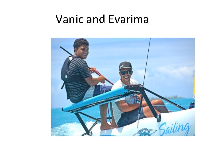 Vanic and Evarima 