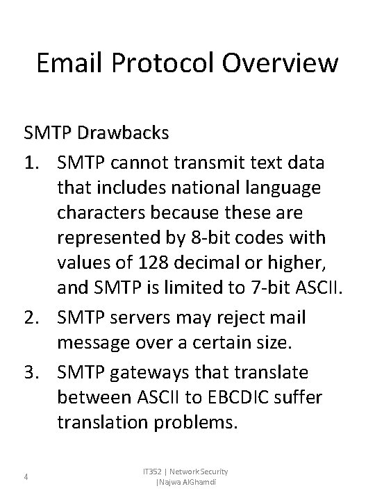 Email Protocol Overview SMTP Drawbacks 1. SMTP cannot transmit text data that includes national Email Protocol Overview SMTP Drawbacks 1. SMTP cannot transmit text data that includes national