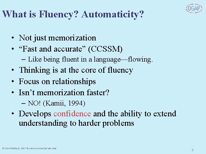 What is Fluency? Automaticity? • Not just memorization • “Fast and accurate” (CCSSM) – What is Fluency? Automaticity? • Not just memorization • “Fast and accurate” (CCSSM) –