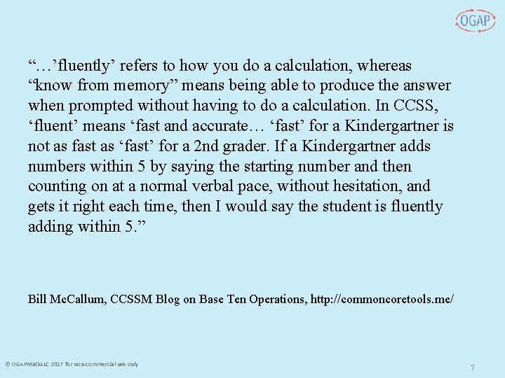 “…’fluently’ refers to how you do a calculation, whereas “know from memory” means being “…’fluently’ refers to how you do a calculation, whereas “know from memory” means being
