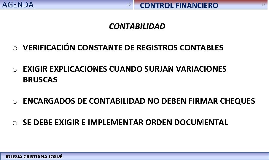 AGENDA 12 CONTROL FINANCIERO 12 CONTABILIDAD o VERIFICACIÓN CONSTANTE DE REGISTROS CONTABLES o EXIGIR