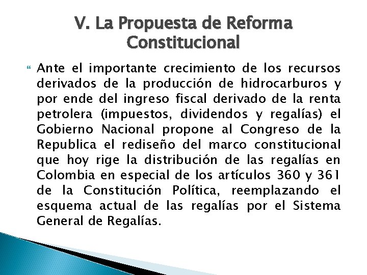 V. La Propuesta de Reforma Constitucional Ante el importante crecimiento de los recursos derivados