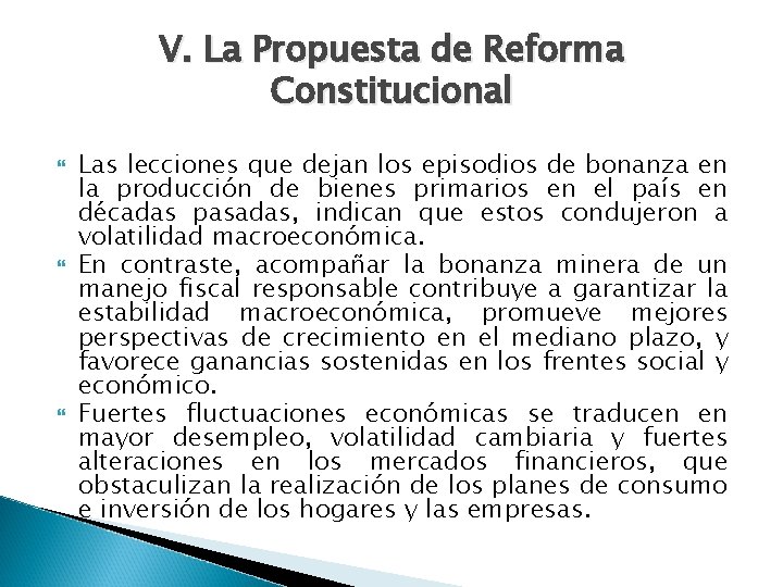 V. La Propuesta de Reforma Constitucional Las lecciones que dejan los episodios de bonanza