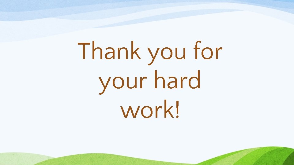 Thank you for your hard work! 