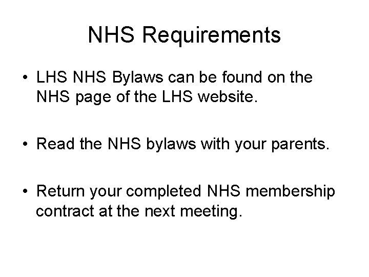 NHS Requirements • LHS NHS Bylaws can be found on the NHS page of