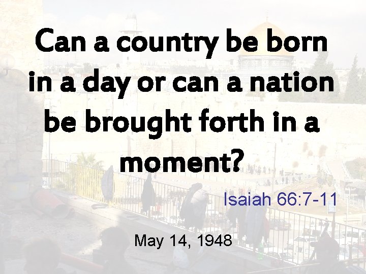 Can a country be born in a day or can a nation be brought