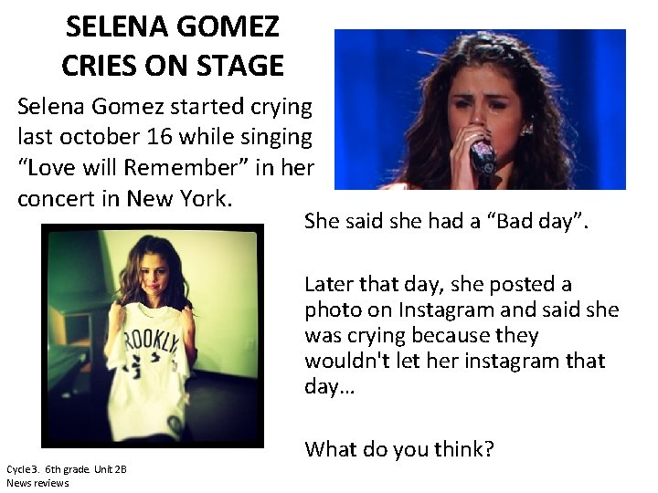 SELENA GOMEZ CRIES ON STAGE Selena Gomez started crying last october 16 while singing