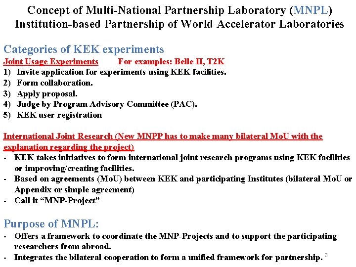 Concept of Multi-National Partnership Laboratory (MNPL) Institution-based Partnership of World Accelerator Laboratories Categories of
