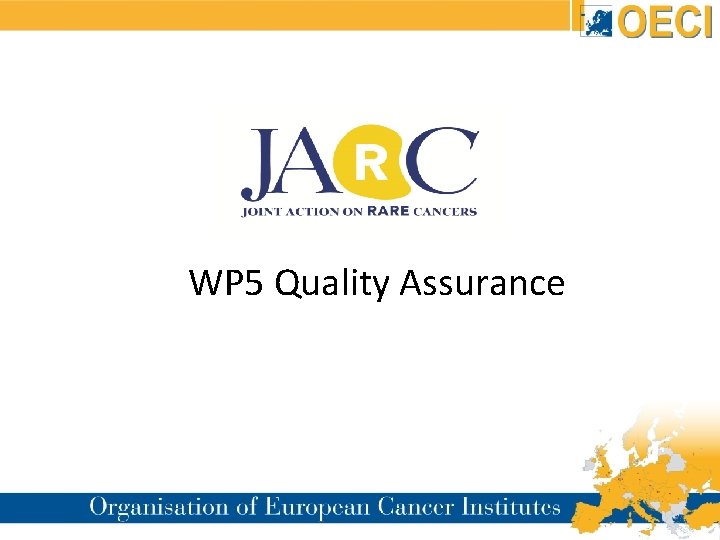  WP 5 Quality Assurance 