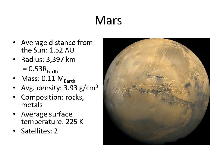 Mars • Average distance from the Sun: 1. 52 AU • Radius: 3, 397