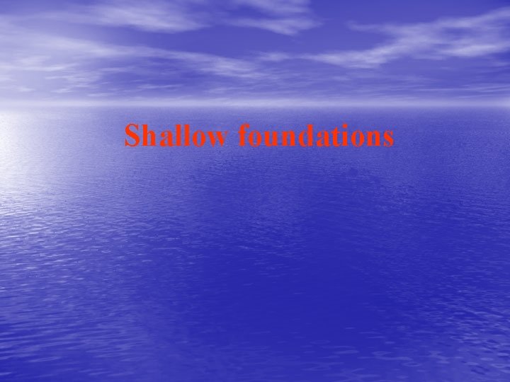 Shallow foundations 