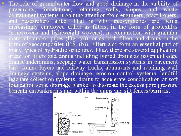  • The role of groundwater flow and good drainage in the stability of