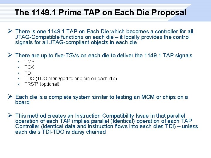 The 1149. 1 Prime TAP on Each Die Proposal Ø There is one 1149.