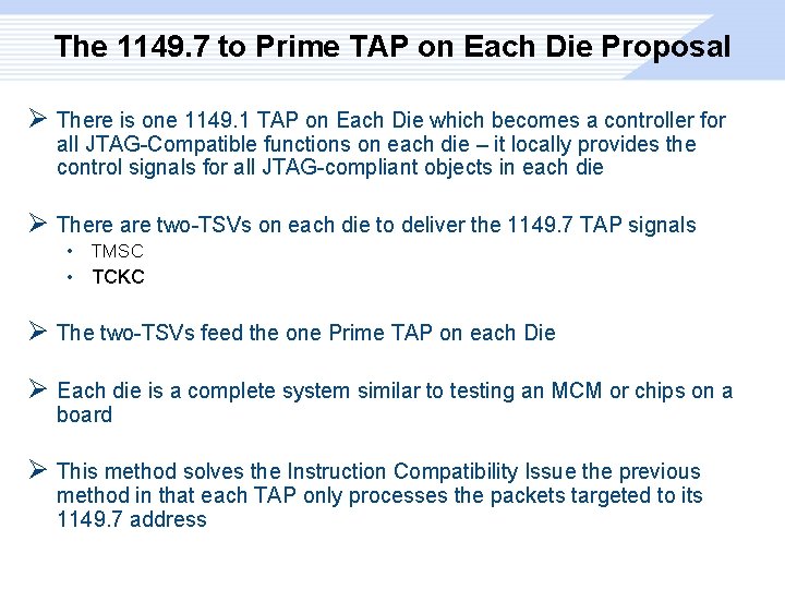 The 1149. 7 to Prime TAP on Each Die Proposal Ø There is one