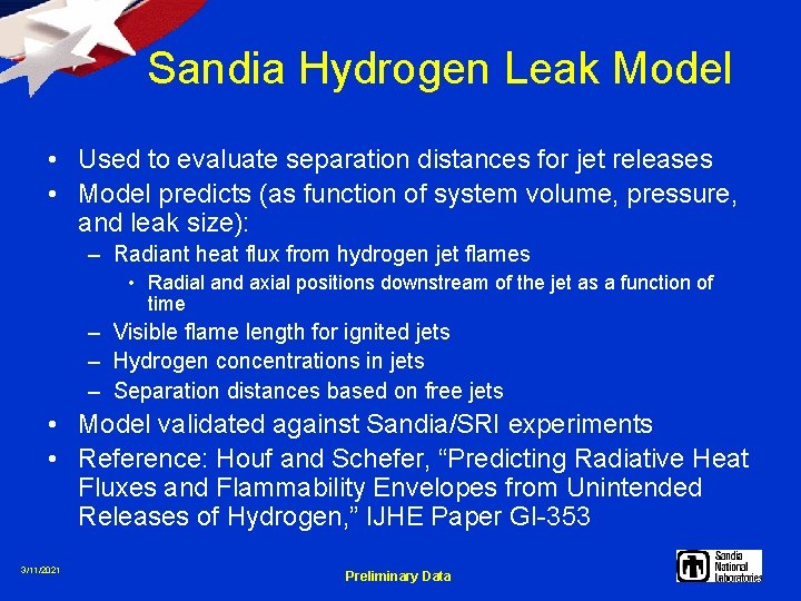 Sandia Hydrogen Leak Model • Used to evaluate separation distances for jet releases •