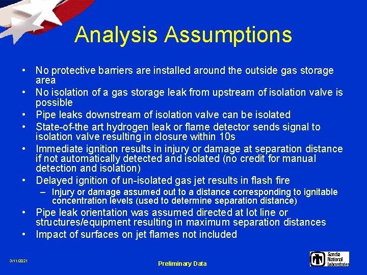 Analysis Assumptions • No protective barriers are installed around the outside gas storage area