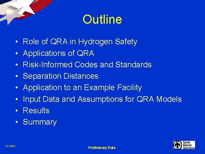 Outline • • 3/11/2021 Role of QRA in Hydrogen Safety Applications of QRA Risk-Informed