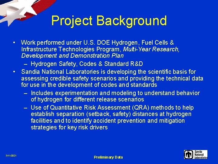 Project Background • Work performed under U. S. DOE Hydrogen, Fuel Cells & Infrastructure