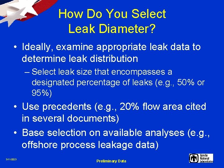 How Do You Select Leak Diameter? • Ideally, examine appropriate leak data to determine