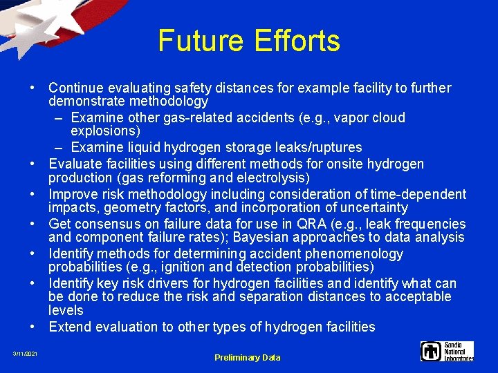 Future Efforts • Continue evaluating safety distances for example facility to further demonstrate methodology