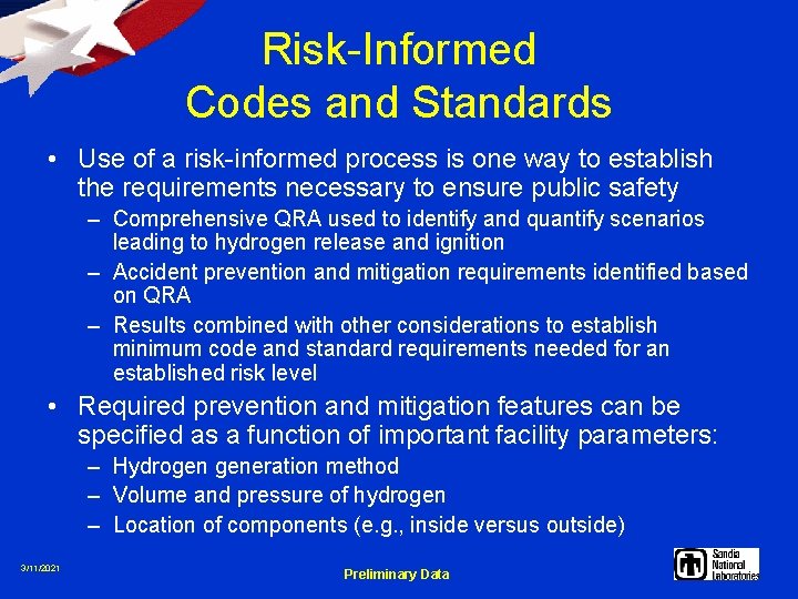 Risk-Informed Codes and Standards • Use of a risk-informed process is one way to