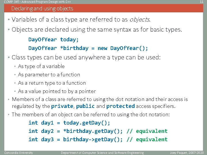 COMP 345 - Advanced Program Design with C++ 11 Declaring and using objects •