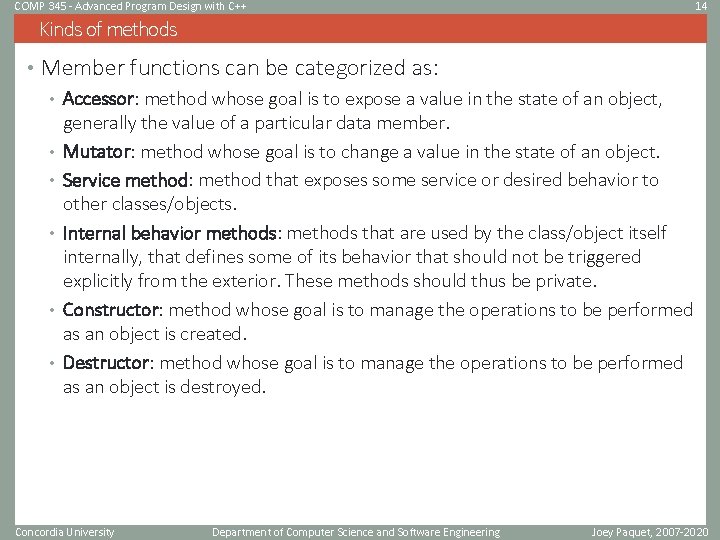 COMP 345 - Advanced Program Design with C++ 14 Kinds of methods • Member