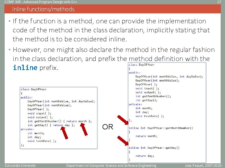 COMP 345 - Advanced Program Design with C++ 17 Inline functions/methods • If the