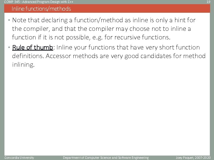 COMP 345 - Advanced Program Design with C++ 19 Inline functions/methods • Note that