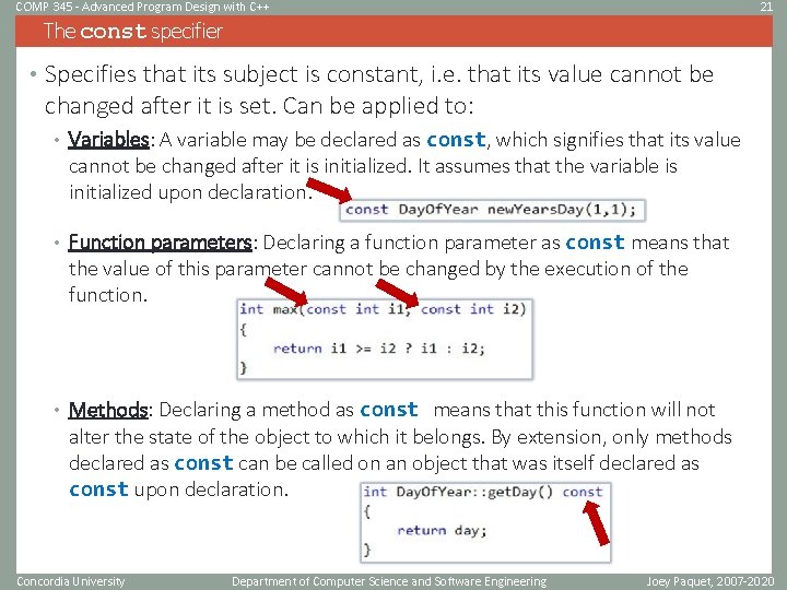 COMP 345 - Advanced Program Design with C++ 21 The const specifier • Specifies