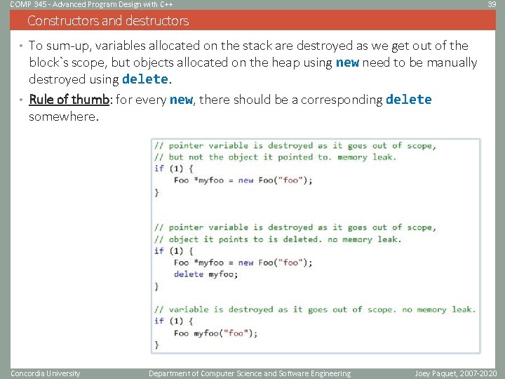 COMP 345 - Advanced Program Design with C++ 39 Constructors and destructors • To